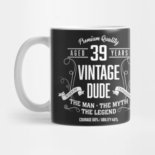 Premium quality aged 39 years vintage dude Mug